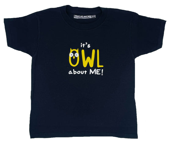 It's Owl About Me, Funny Owl Shirt Toddler