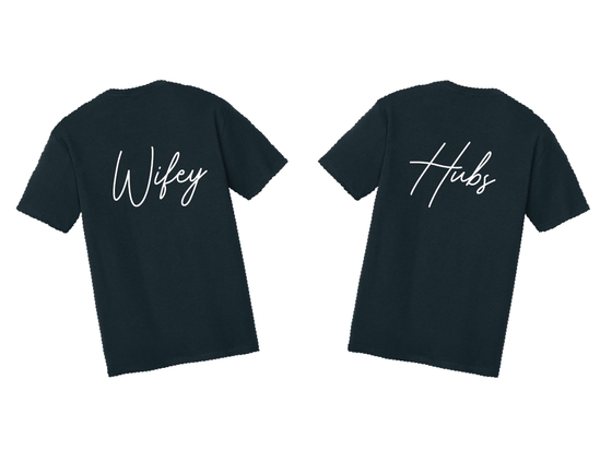 Wifey/Hubs Tees - Wedding and Engagement Announcement