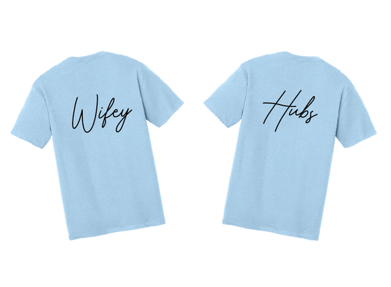 Wifey/Hubs Tees - Wedding and Engagement Announcement
