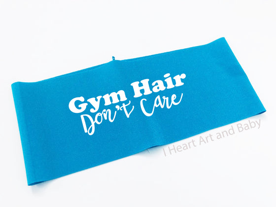 Gym Hair Don't Care, Funny Exercise Headband