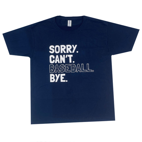 Sorry. Can't. Baseball. Bye - JERZEES® - Dri-Power® Active 50/50 Cotton/Poly T-Shirt, Youth and Adult