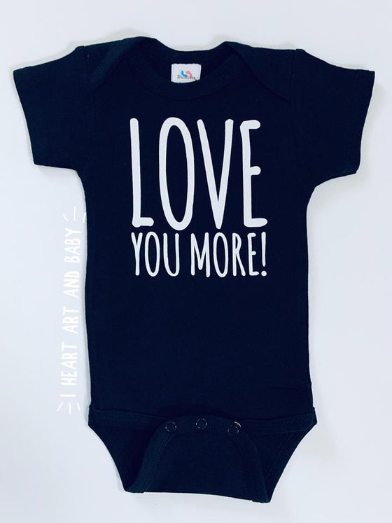Love You More Baby Shirt